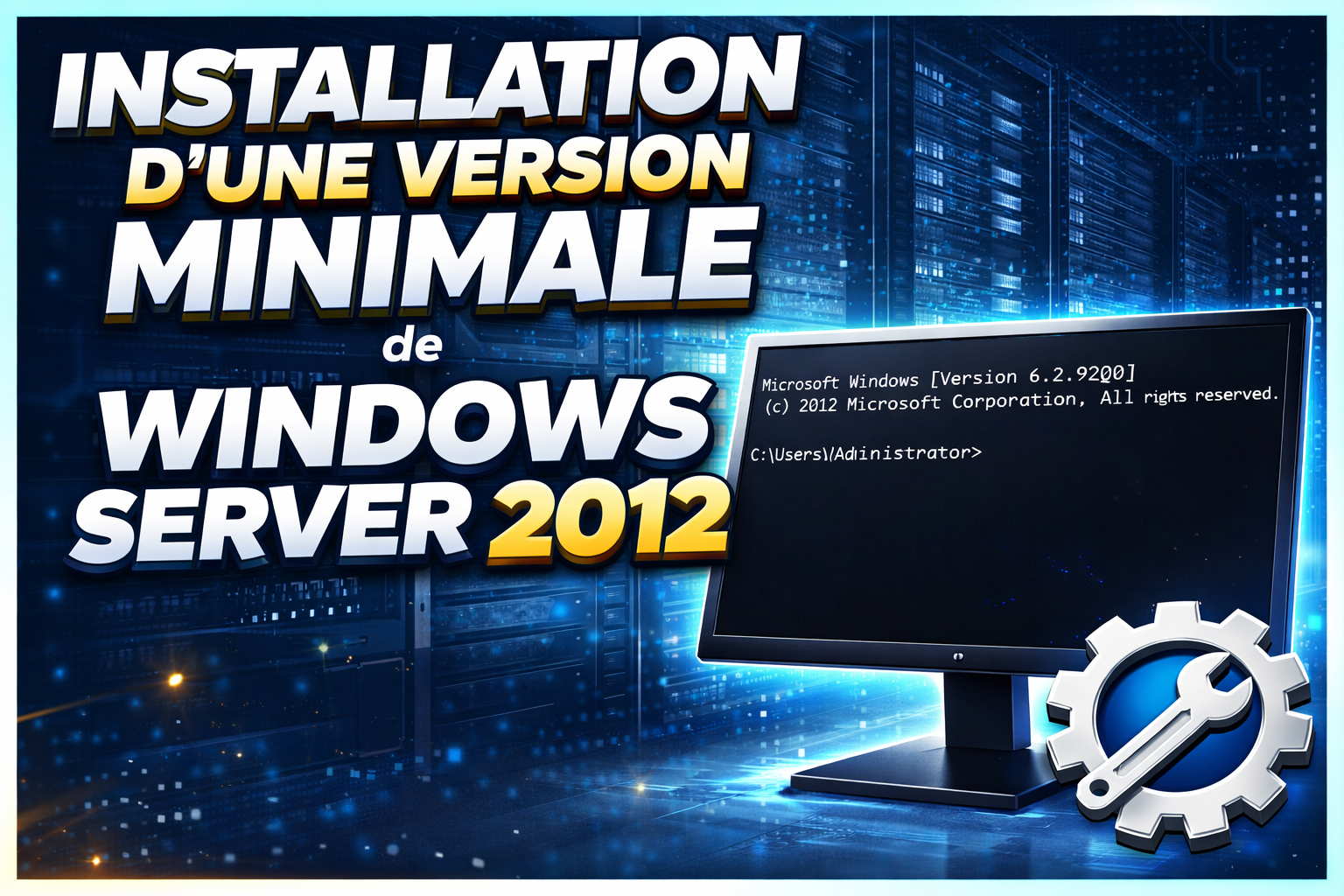 TP 02 – Installation d’une version minimale de Windows Server 2012